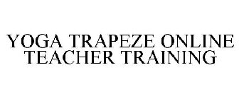 YOGA TRAPEZE ONLINE TEACHER TRAINING