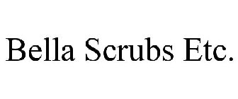 BELLA SCRUBS ETC.