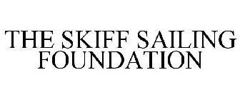 THE SKIFF SAILING FOUNDATION