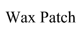 WAX PATCH