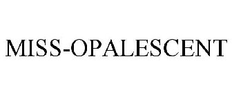 MISS-OPALESCENT