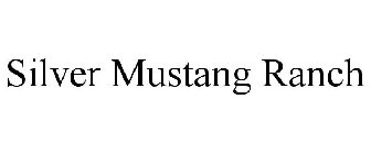 SILVER MUSTANG RANCH