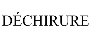 DÉCHIRURE