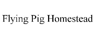 FLYING PIG HOMESTEAD