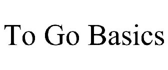 TO GO BASICS