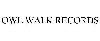 OWL WALK RECORDS