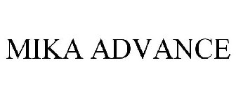 MIKA ADVANCE