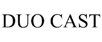 DUOCAST