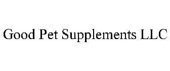 GOOD PET SUPPLEMENTS