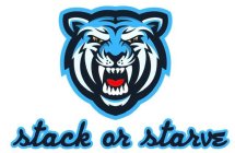 STACK OR STARVE