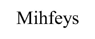 MIHFEYS