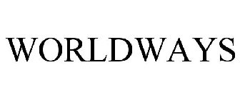 WORLDWAYS