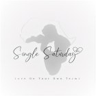 SINGLE SATURDAY AFRICA LOVE ON YOUR OWN TERMS