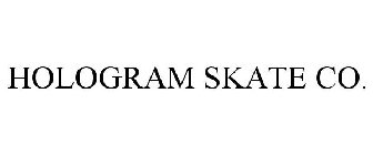 HOLOGRAM SKATE CO.