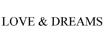 LOVE & DREAMS