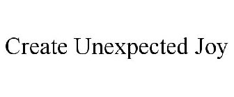 CREATE UNEXPECTED JOY