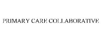 PRIMARY CARE COLLABORATIVE
