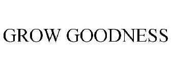 GROW GOODNESS