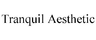 TRANQUIL AESTHETIC