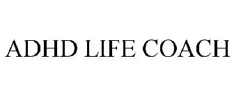 ADHD LIFE COACH