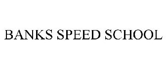 BANKS SPEED SCHOOL