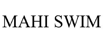 MAHI SWIM