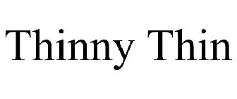 THINNY THIN