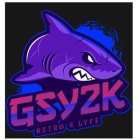 GSY2K RETRO 4 LYFE