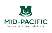 M MID-PACIFIC INNOVATORS. ARTISTS. INDIVIDUALS.