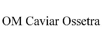 OM CAVIAR OSSETRA