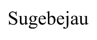 SUGEBEJAU