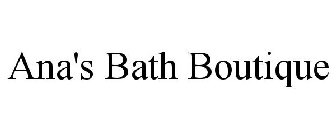 ANA'S BATH BOUTIQUE
