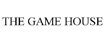 THE GAME HOUSE