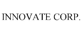 INNOVATE CORP.