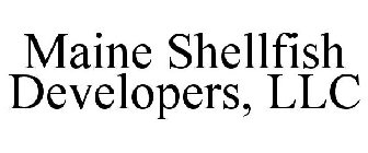 MAINE SHELLFISH DEVELOPERS, LLC