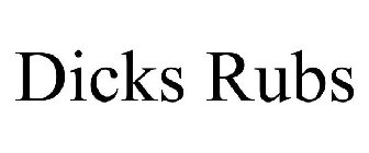 DICKS RUBS
