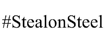 #STEALONSTEEL