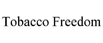 TOBACCO FREEDOM