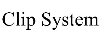 CLIP SYSTEM