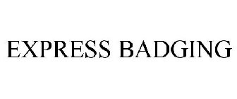 EXPRESS BADGING