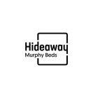 HIDEAWAY MURPHY BEDS