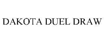 DAKOTA DUEL DRAW