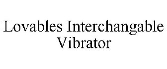 LOVABLES INTERCHANGABLE VIBRATOR