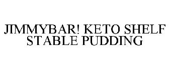 JIMMYBAR! KETO SHELF STABLE PUDDING