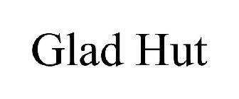 GLAD HUT