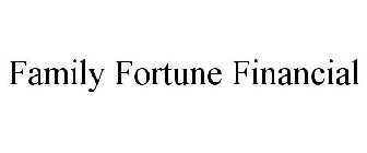 FAMILY FORTUNE FINANCIAL