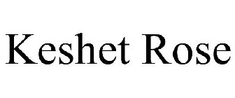 KESHET ROSE