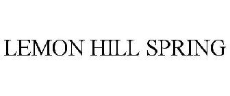 LEMON HILL SPRING