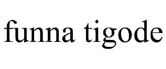 FUNNA TIGODE