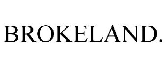 BROKELAND.